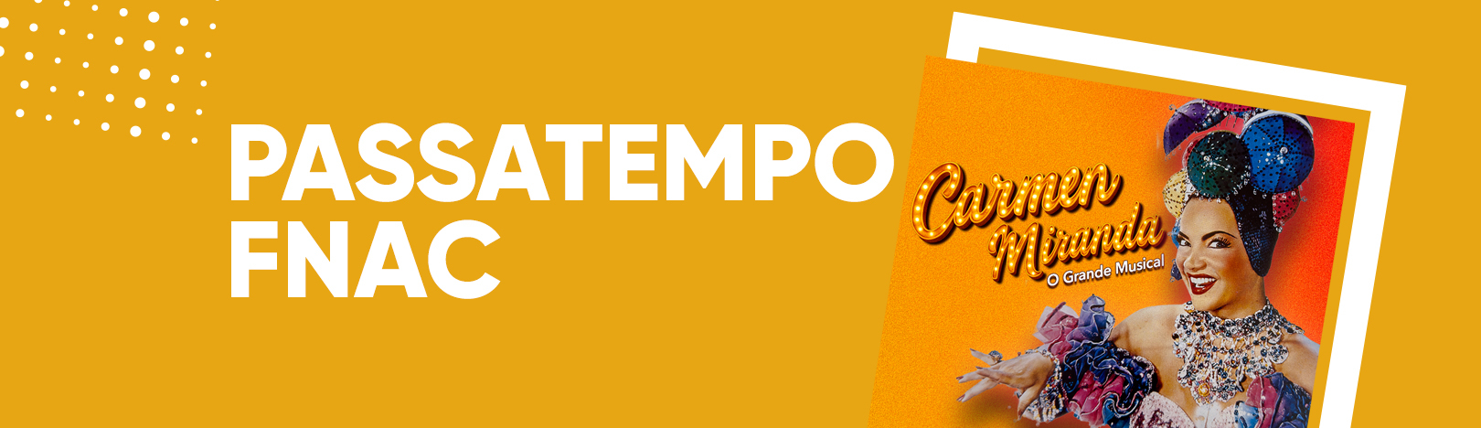 Carmen Miranda Musical