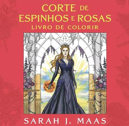 «Corte de Espinhos e Rosas: Livro de Colorir», de Sarah J. Maas