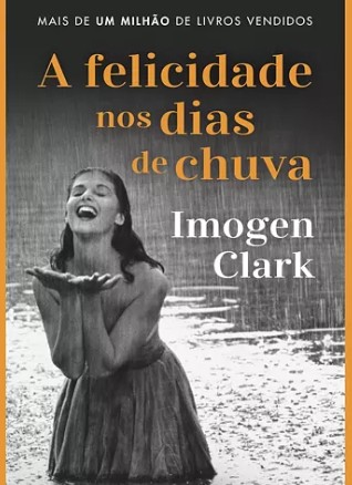«A Felicidade nos Dias de Chuva», de Imogen Clark